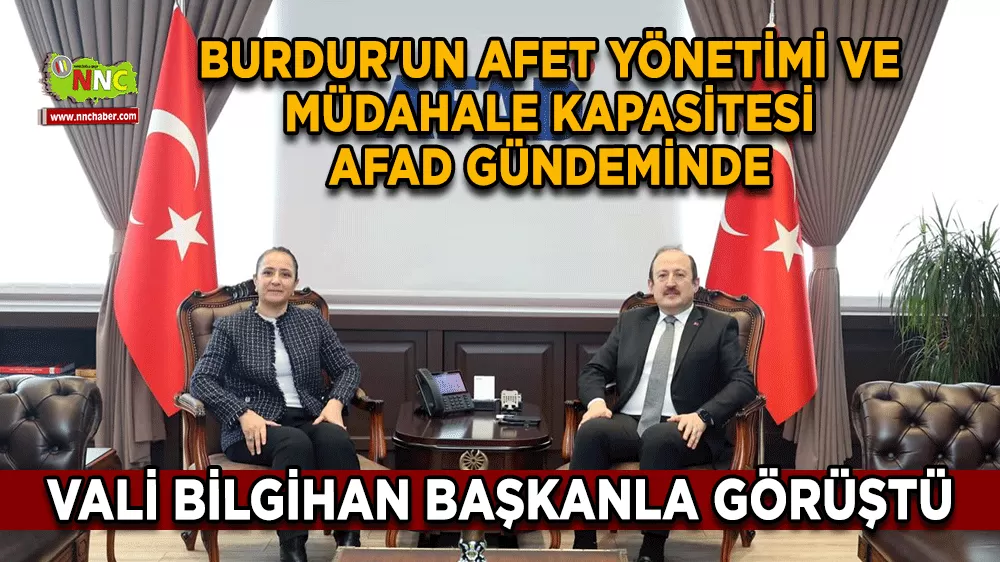 Burdur'un afet yönetimi ve müdahale kapasitesi AFAD gündeminde