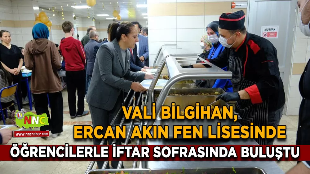 Burdur Valisi Bilgihan, Ercan Akın Fen Lisesi öğrencileriyle iftar sofrasında buluştu
