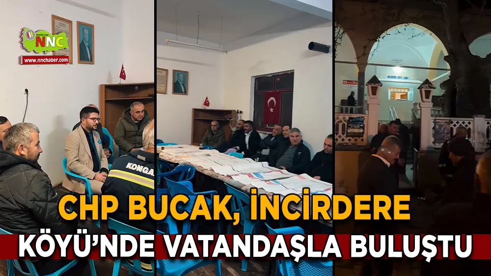 CHP Bucak Heyeti İncirdere Köyü’nde vatandaşla buluştu