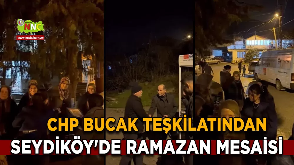 CHP Bucak'tan Seydiköy'de Ramazan mesaisi