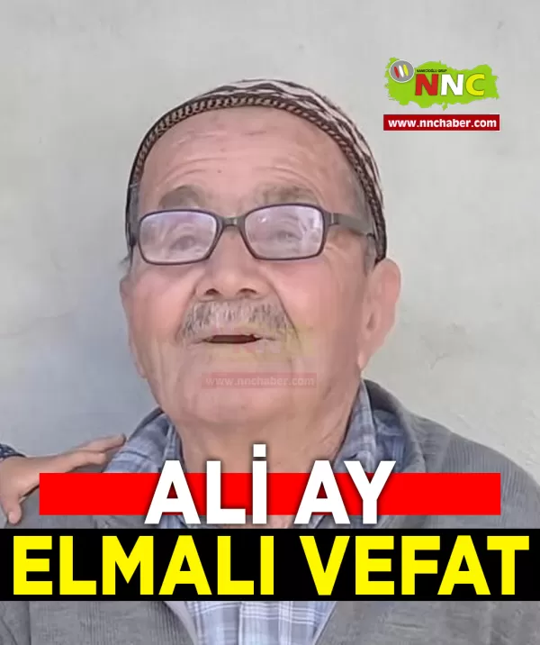 Elmalı Vefat Ali Ay