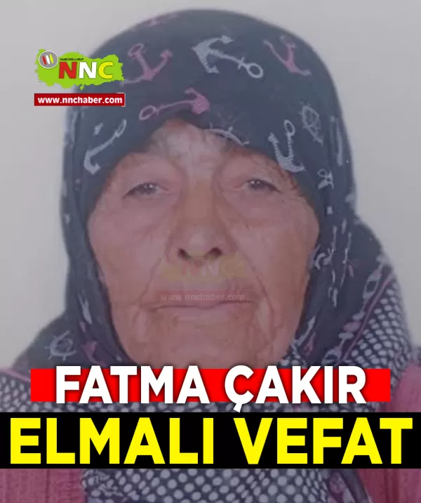 Elmalı Vefat Fatma Çakır