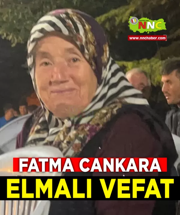 Elmalı Vefat Fatma Cankara 