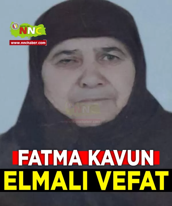 Elmalı Vefat Fatma Kavun