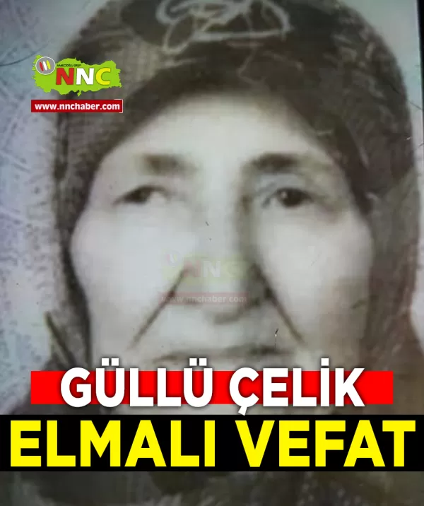 Elmalı Vefat Güllü Çelik