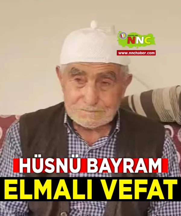 Elmalı Vefat Hüsnü Bayram