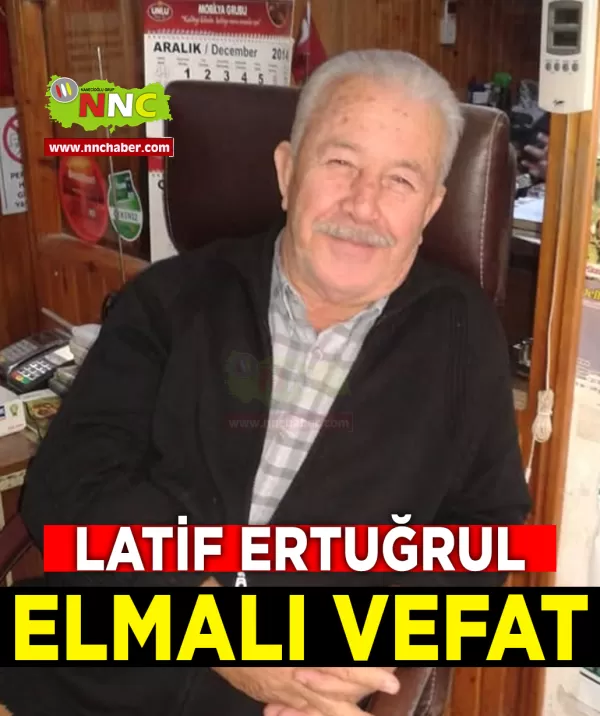 Elmalı Vefat Latif Ertuğrul