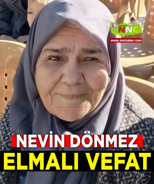 Elmalı Vefat Nevin Dönmez