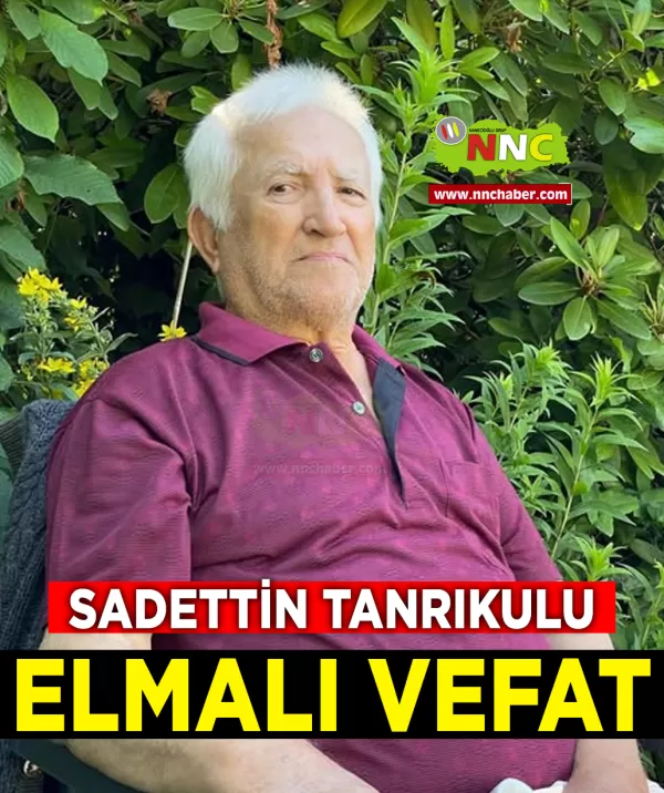 Elmalı Vefat Sadettin Tanrıkulu
