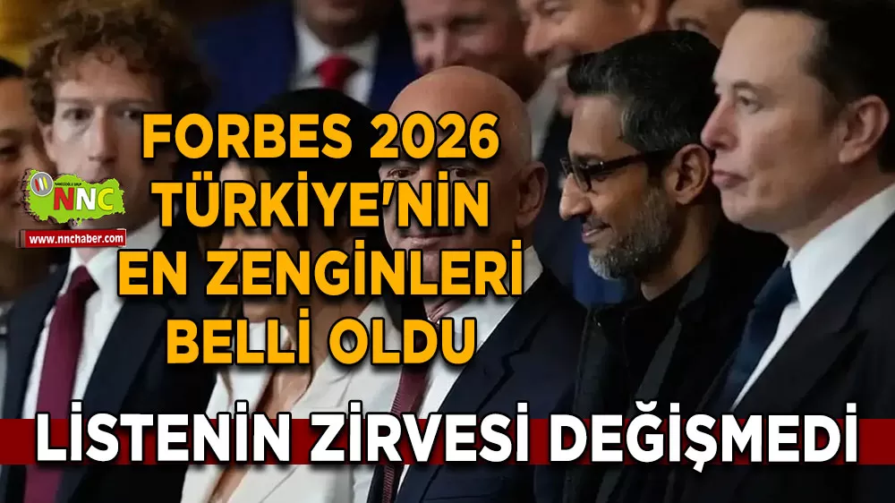 Forbes 2026 Türkiye'nin en zenginleri listesini yayınladı Zirve değişmedi