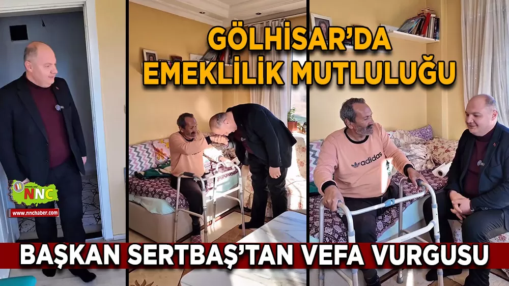 Gölhisar’da emeklilik mutluluğu Başkan Sertbaş’tan vefa vurgusu