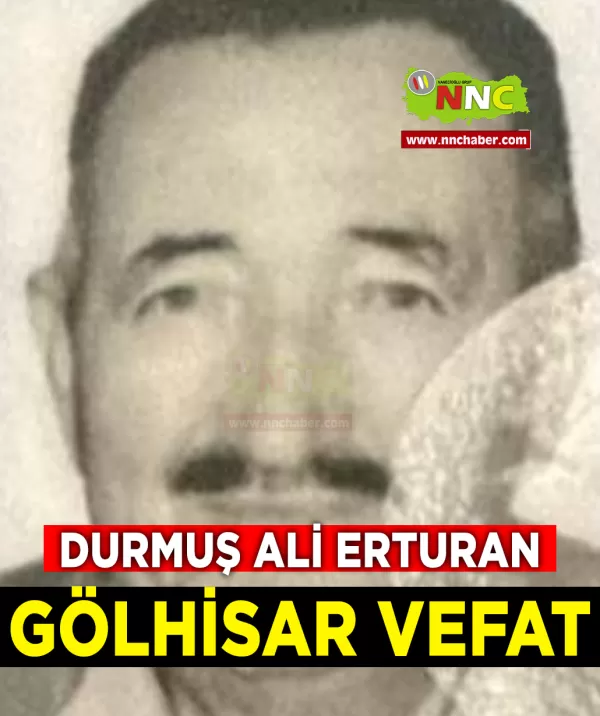 Gölhisar Vefat Durmuş Ali Erturan