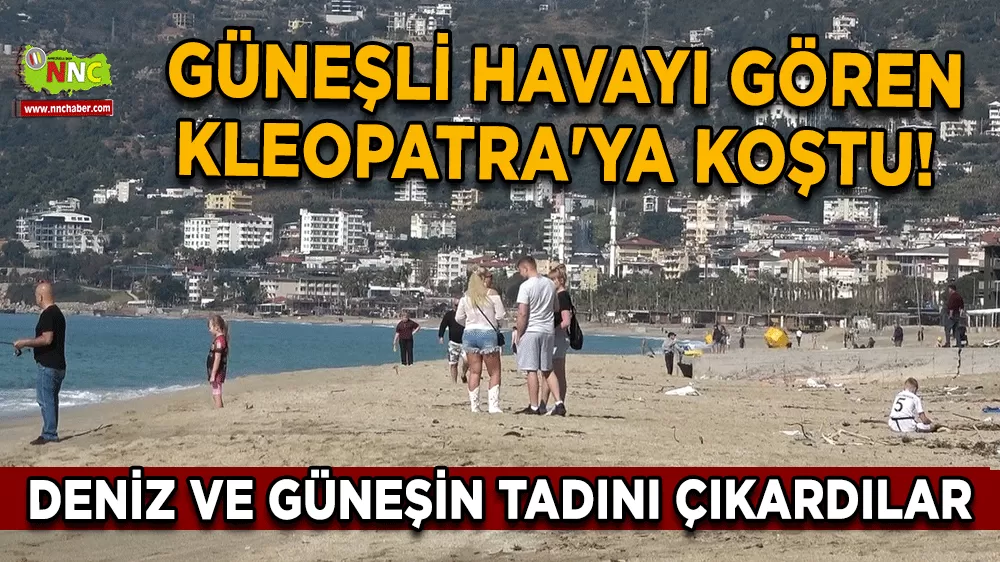 Güneşli havayı gören Kleopatra'ya koştu! Deniz ve güneşin tadını çıkardılar
