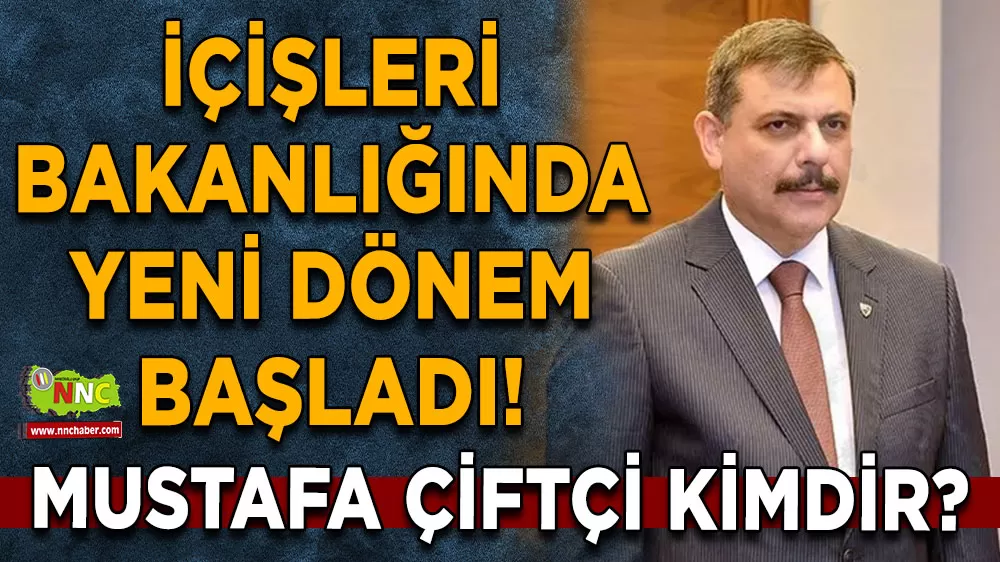 İçişleri Bakanlığında yeni dönem başladı! Mustafa Çiftçi kimdir?
