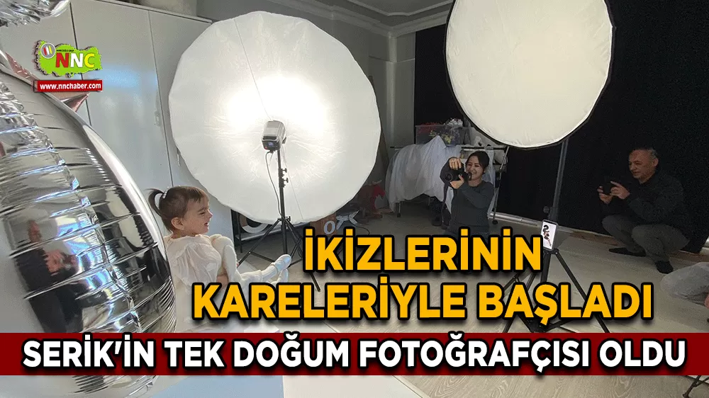 İkizlerinin kareleriyle başladı, Serik'in tek doğum fotoğrafçısı oldu