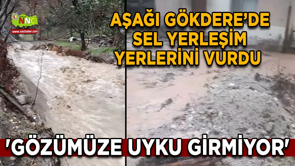 Isparta Aşağı Gökdere’de sel yerleşim yerlerini vurdu 'Gözümüze uyku girmiyor'