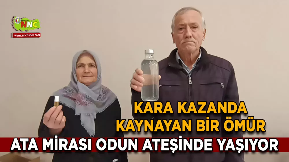 Kara kazanda kaynayan bir ömür Ata mirası odun ateşinde yaşıyor