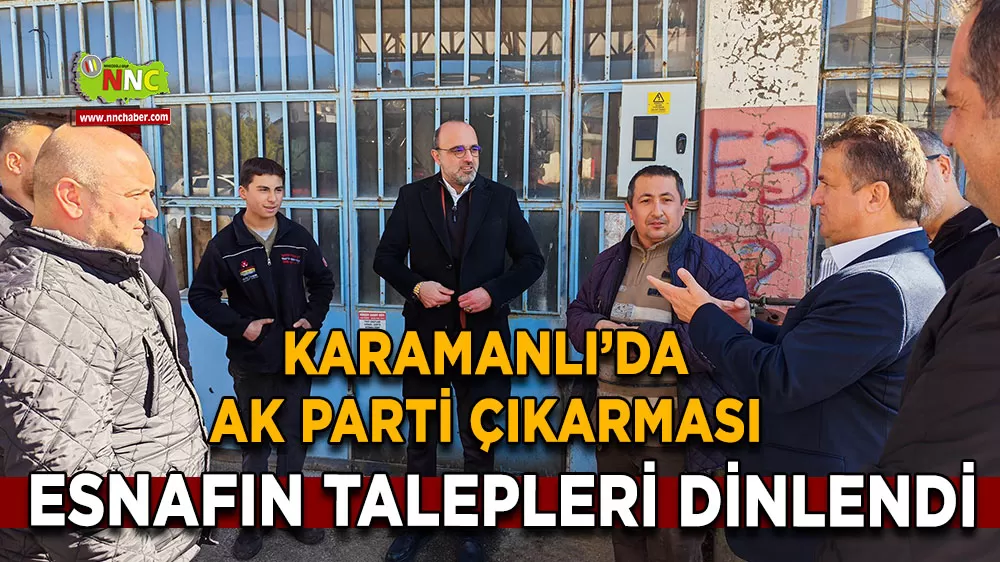 Karamanlı’da AK Parti çıkarması Esnafın talepleri dinlendi