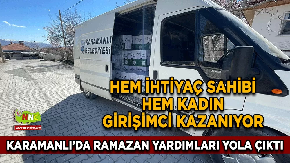 Karamanlı’da Ramazan yardımları yola çıktı Hem ihtiyaç sahibi hem kadın girişimci kazanıyor