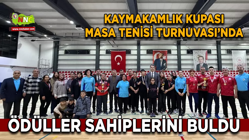 Kaymakamlık Kupası Masa Tenisi Turnuvası’nda ödüller sahiplerini buldu