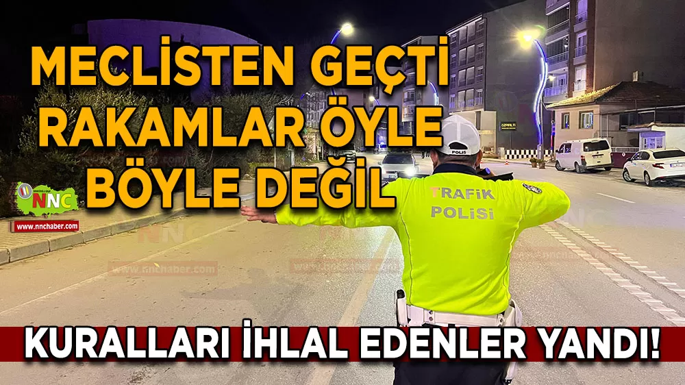 Kuralları ihlal edenler yandı! Meclisten geçti rakamlar öyle böyle değil