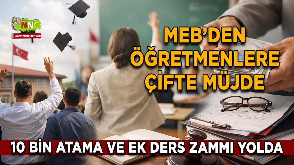 MEB’den Öğretmenlere çifte müjde 10 bin atama ve ek ders zammı yolda