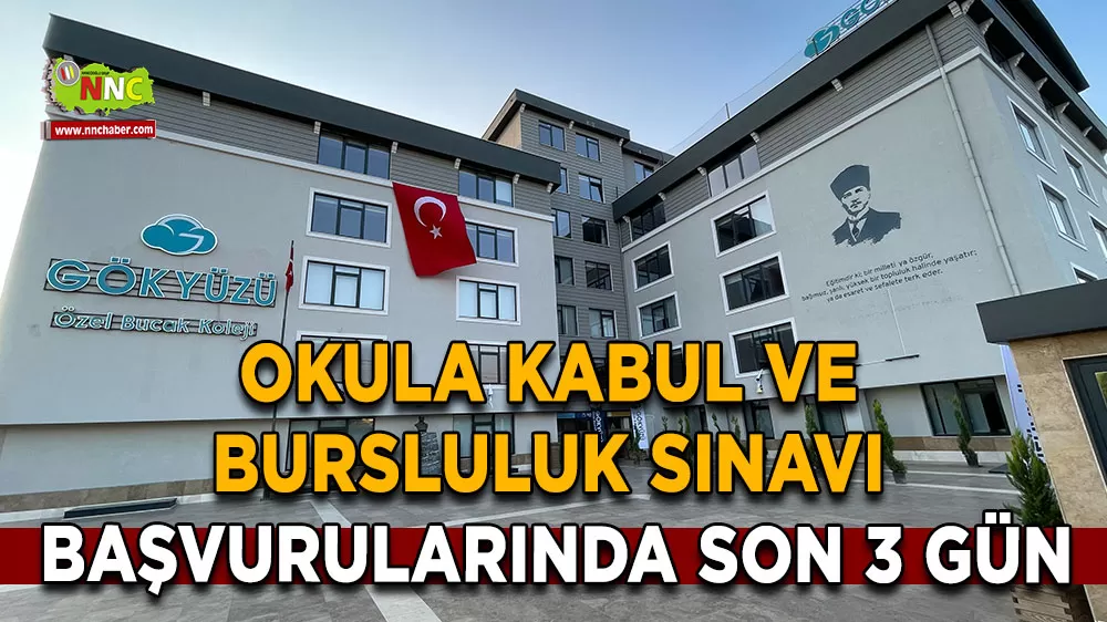 Okula kabul ve bursluluk sınavı başvurularında son 3 gün