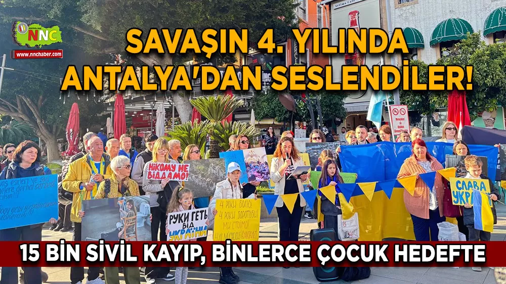 Savaşın 4. yılında Antalya'dan seslendiler! 15 bin sivil kayıp, binlerce çocuk hedefte