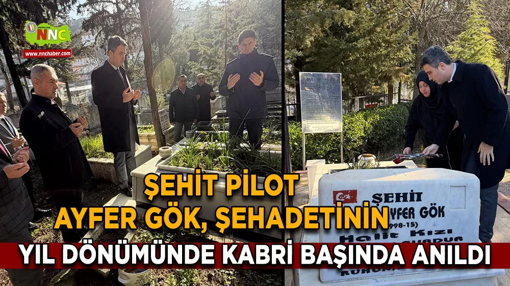 Şehit Pilot Ayfer Gök, şehadetinin yıl dönümünde kabri başında anıldı
