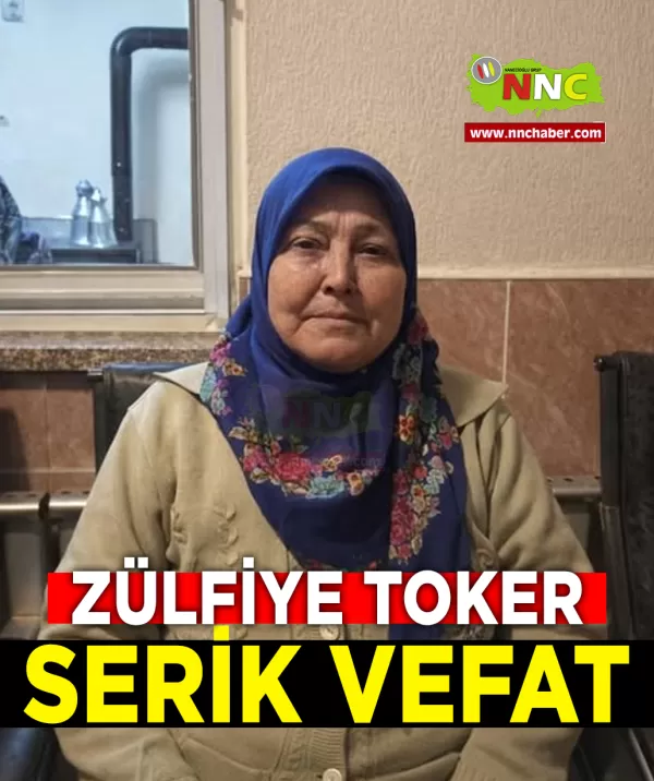 Serik Vefat Zülfiye Toker 