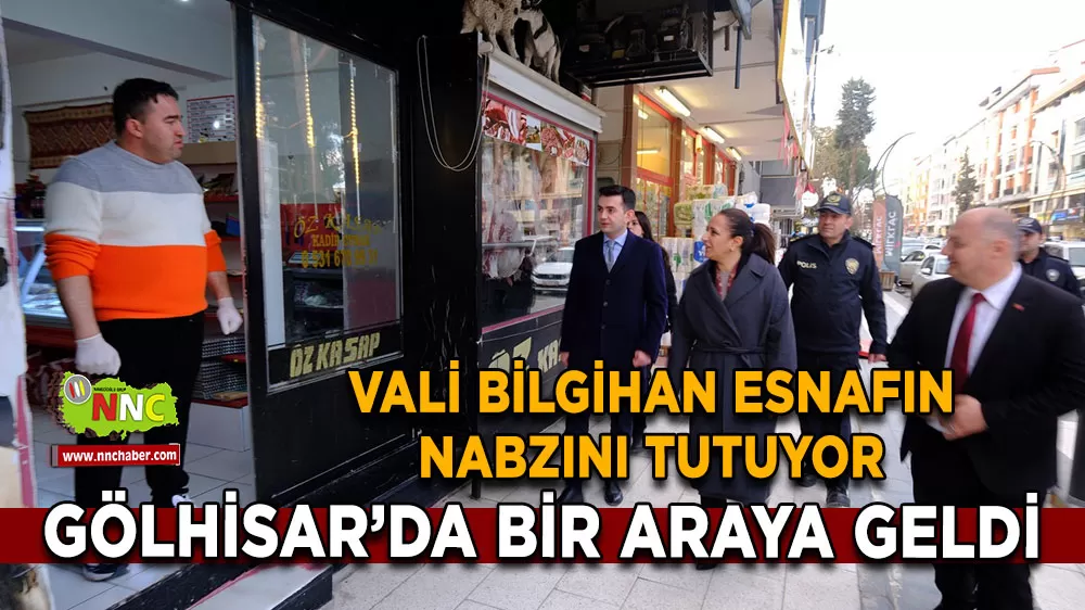 Vali Bilgihan esnafın nabzını tutuyor Gölhisar’da bir araya geldi