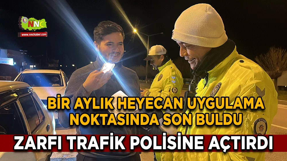 Zarfı trafik polisine açtırdı Bir aylık heyecan uygulama noktasında son buldu