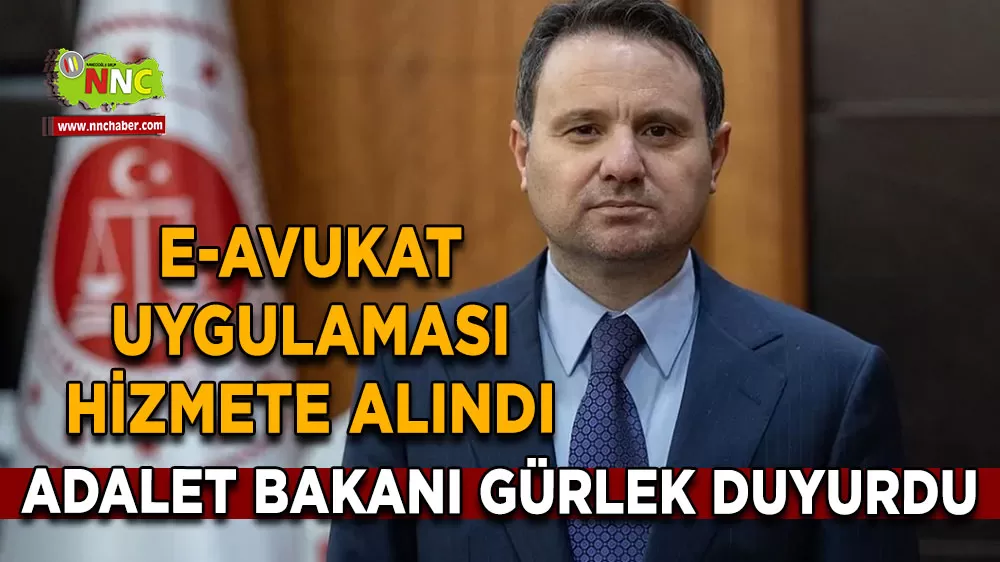 Adalet Bakanı Gürlek duyurdu e-Avukat uygulaması hizmete alındı