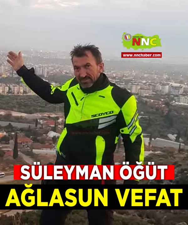 Ağlasun Vefat Süleyman Öğüt