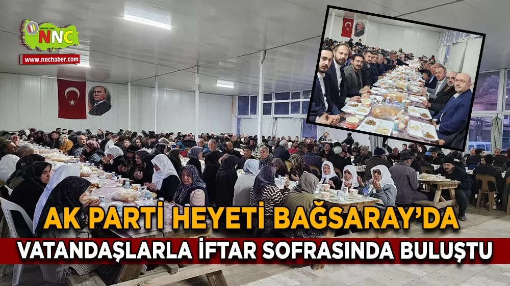 AK Parti Burdur Teşkilatı Bağsaray’da Vatandaşlarla İftar Sofrasında Buluştu