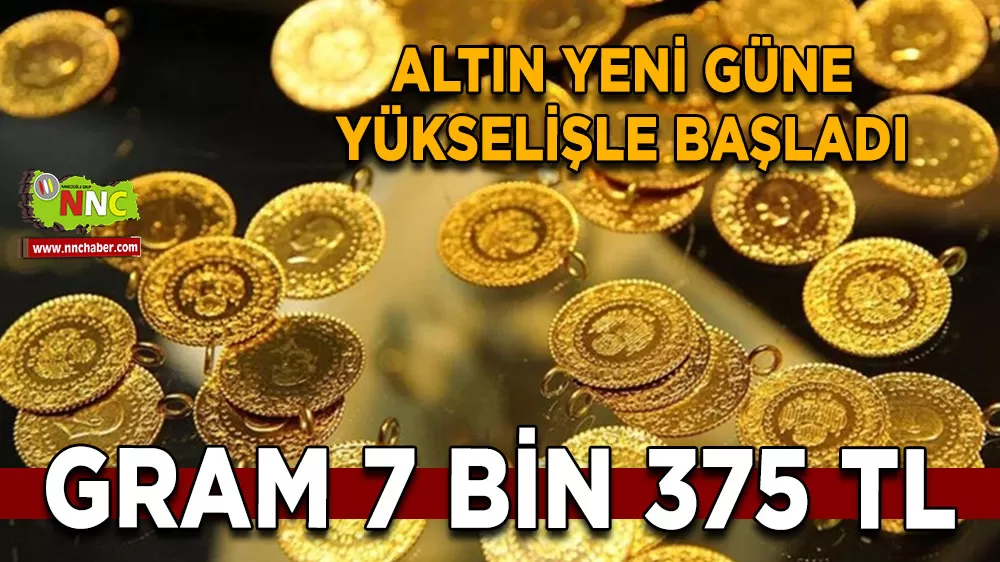 Altın yeni güne yükselişle başladı Gram 7 bin 375 TL