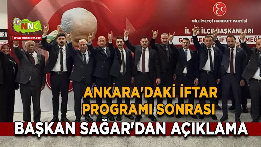 Ankara'daki iftar programı sonrası Başkan Sağar'dan açıklama