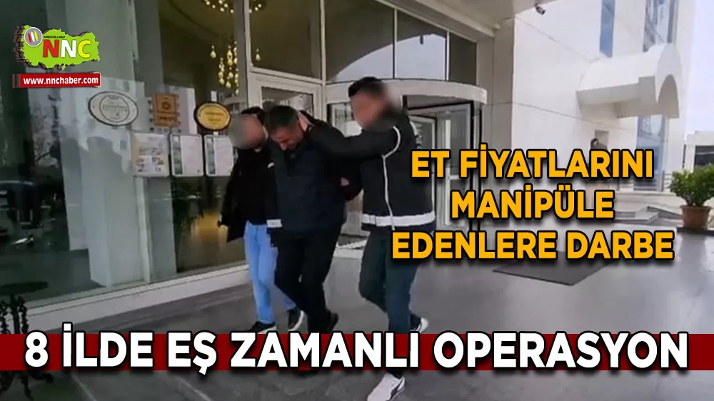 Ankara merkezli 8 ilde et çetesi operasyonu 31 gözaltı