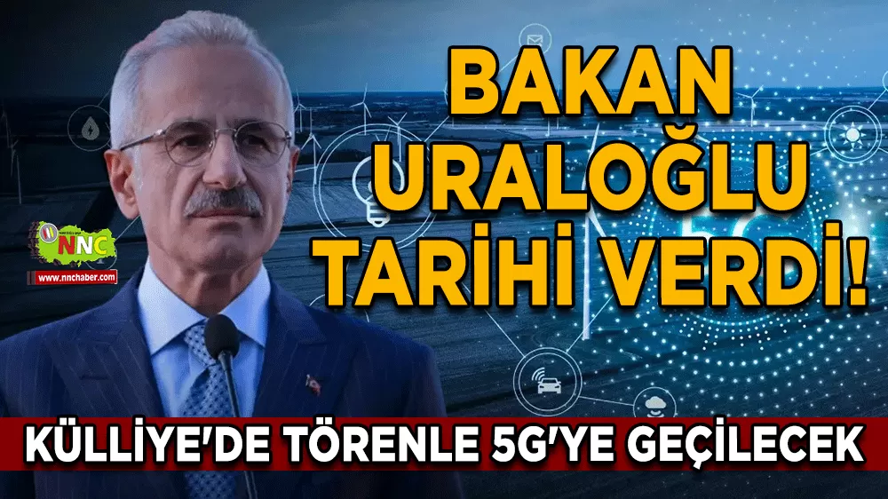 Bakan Uraloğlu tarihi verdi! Külliye'de törenle 5G'ye geçilecek