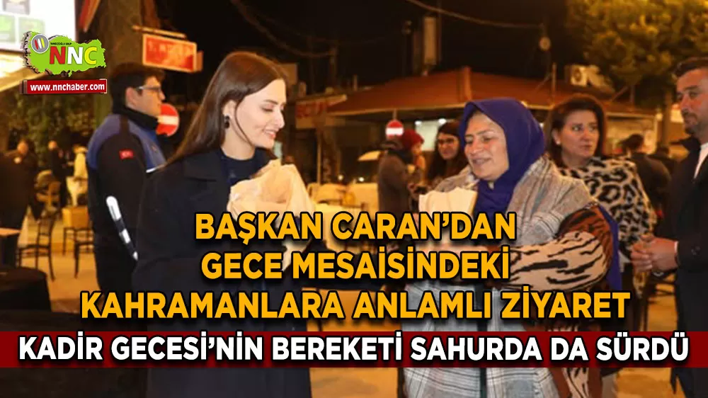 Başkan Caran'dan iftardan sahura gönül birliği