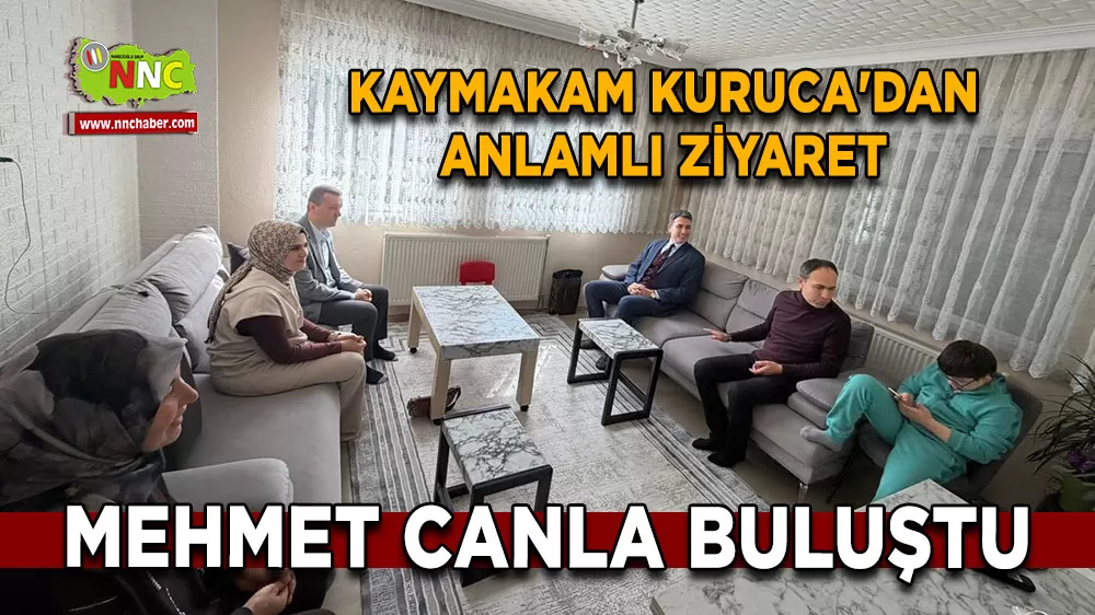 Bucak Kaymakamı Can Kazım Kuruca'dan anlamlı ziyaret