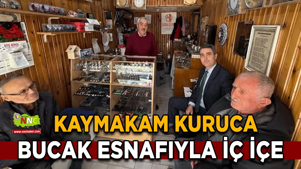 Bucak Kaymakamı Can Kazım Kuruca esnaf ziyaretlerine devam ediyor