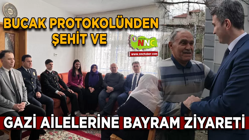 Bucak protokolünden Şehit ve Gazi ailelerine bayram ziyareti