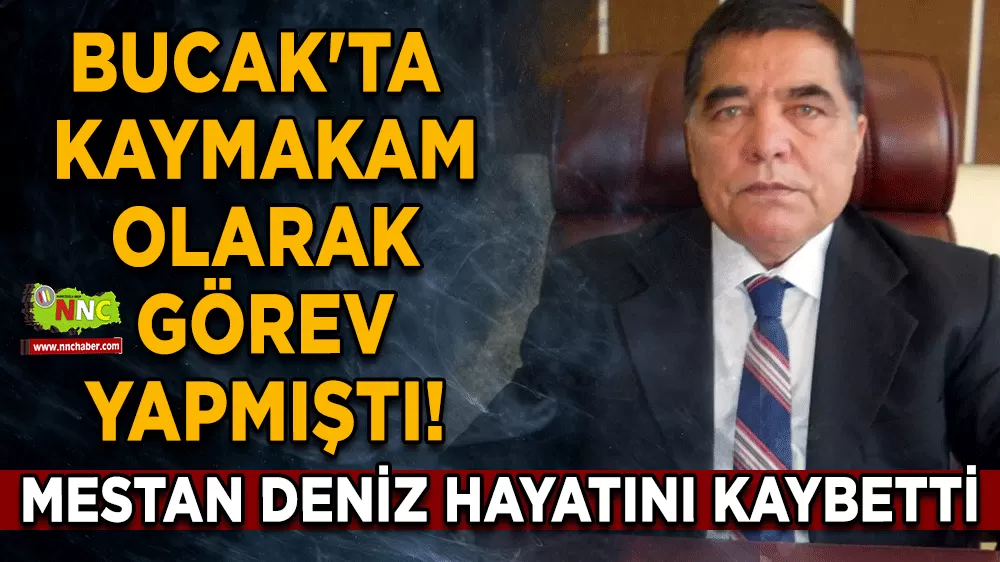 Bucak'ta da görev yapmıştı! Mestan Deniz hayatını kaybetti