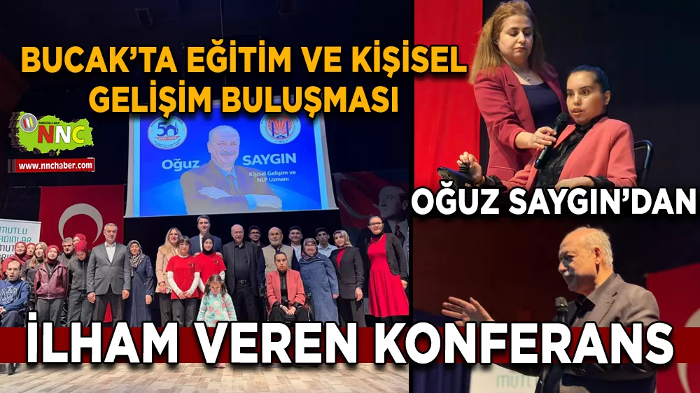 Bucak’ta eğitim ve kişisel gelişim buluşması Oğuz Saygın’dan ilham veren konferans