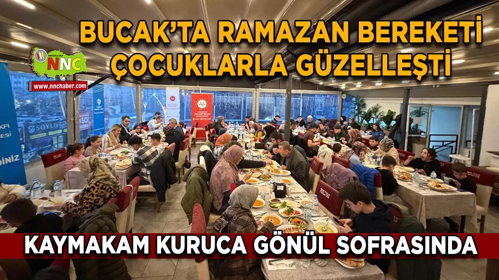 Bucak’ta Ramazan bereketi çocuklarla güzelleşti Kaymakam Kuruca gönül sofrasında