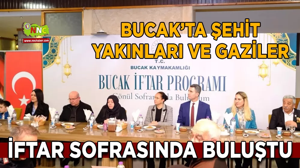 Bucak’ta şehit yakınları ve gaziler iftar sofrasında buluştu