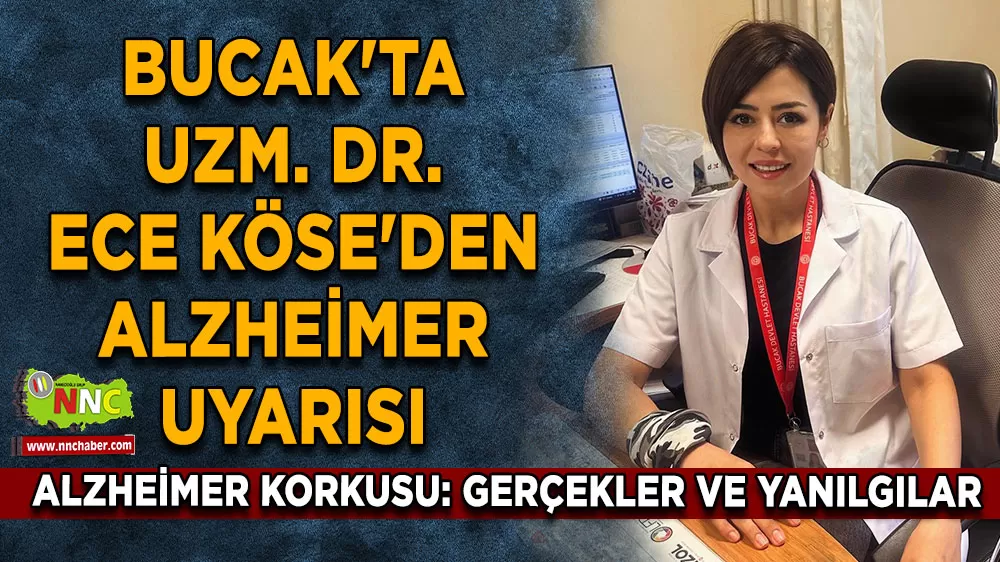 Bucak'ta Uzm. Dr. Ece Köse'den Alzheimer uyarısı Her unutkanlık hastalık belirtisi mi?