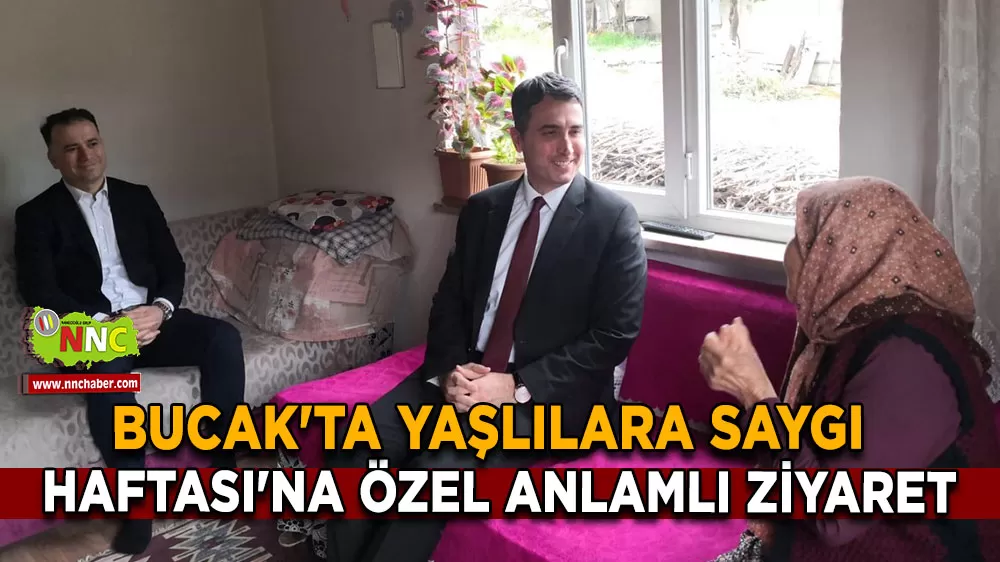Bucak'ta Yaşlılara Saygı Haftası'na özel anlamlı ziyaret