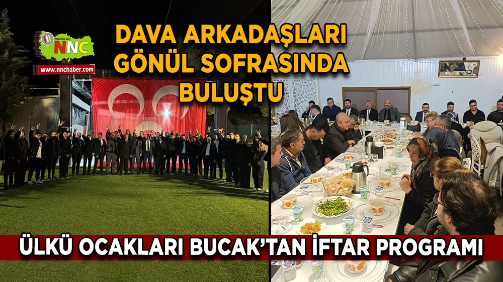 Bucak Ülkü Ocakları Başkanı Özkurt İftar Sofrasında Birlik ve Beraberlik Mesajı Verdi